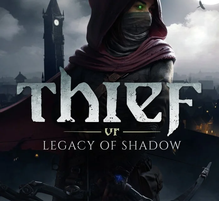 Thief VR: Legacy Of Shadow