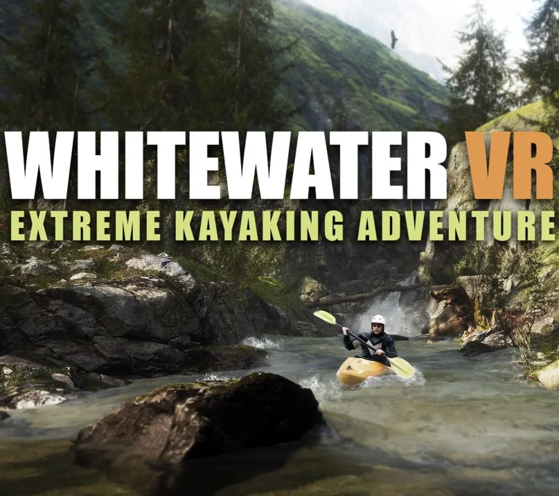 Whitewater VR - Extreme Kayaking Adventure