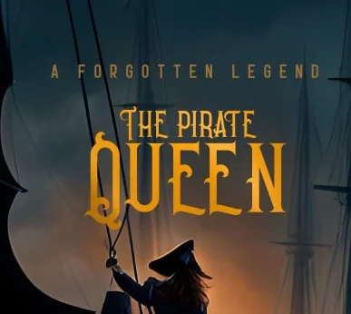 The Pirate Queen: A Forgotten Legend