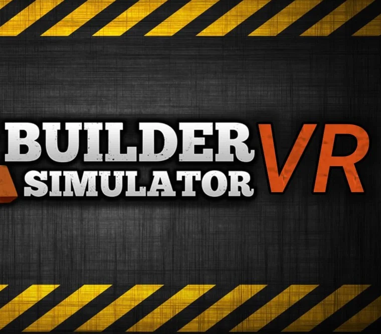 Builder Simulator VR