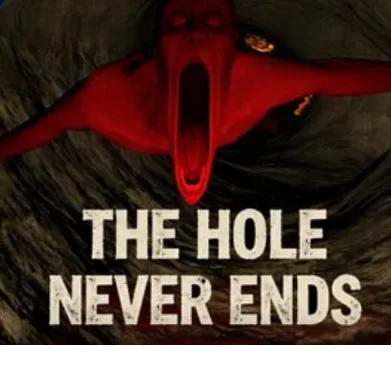 The Hole Never Ends